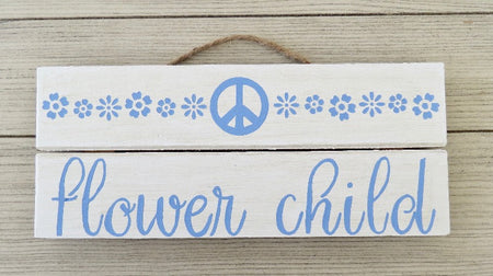 Flower child wooden sign