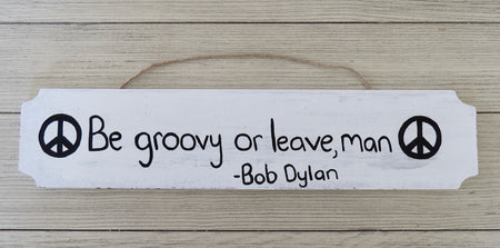 be groovy wooden sign