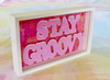 Stay groovy sign